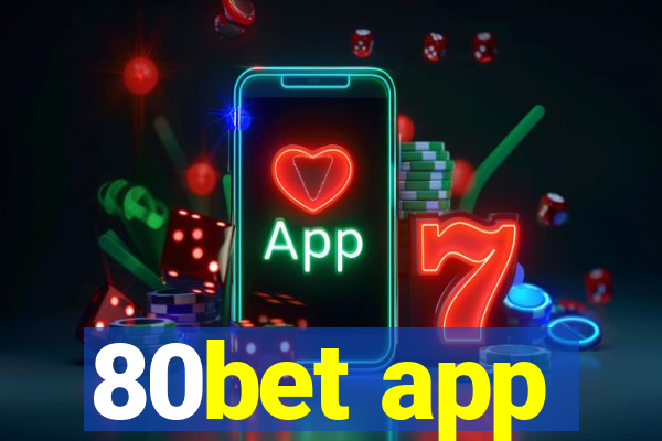 80bet app